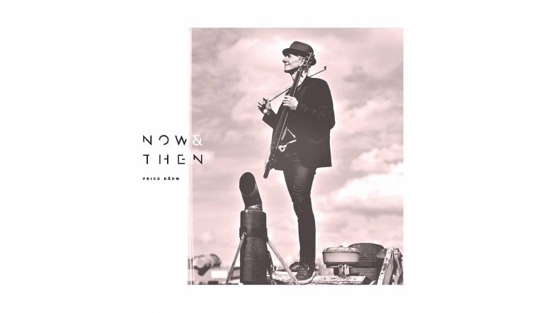 Schallplatte Fried Dähn – Now & Then (fl avoredtune) im Test, Bild 1