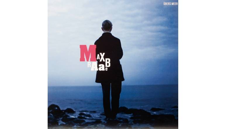 Schallplatte Max Raabe – &Uuml;bers Meer (Universal) im Test, Bild 1