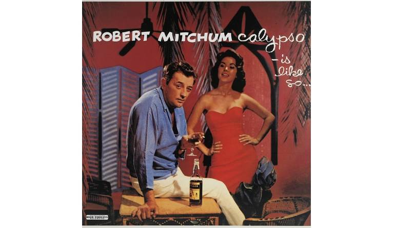 Schallplatte Robert Mitchum – Calypso – is like so (Bear Family) im Test, Bild 1